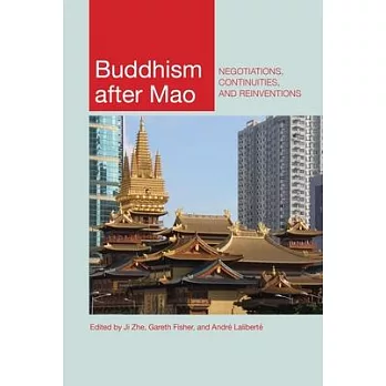 Buddhism After Mao: Negotiations, Continuities, and Reinventions