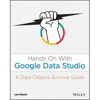 Hands on with Google Data Studio: A Data Citizens Survival Guide