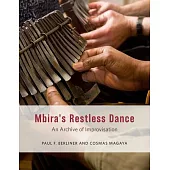 Mbira’s Restless Dance: An Archive of Improvisation
