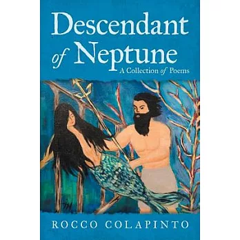 Descendant of Neptune: A Collection of Poems