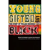 Young, Gifted and Black: The Story of Trojan Records