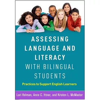 Assessing Language and Literacy with Bilingual Students: Practices to Support English Learners