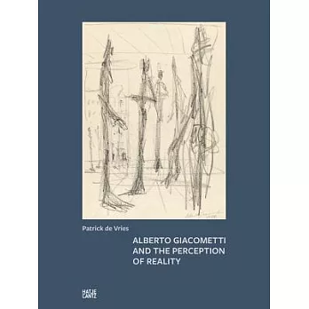 Alberto Giacometti and the Perception of Reality: Drawings