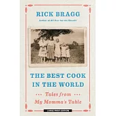 The Best Cook in the World: Tales from My Momma’s Table