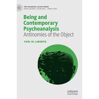 Being and Contemporary Psychoanalysis: Antinomies of the Object
