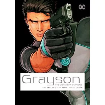 Grayson by Tom King Omnibus: The Superspy Omnibus