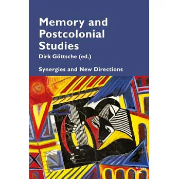 Memory and Postcolonial Studies: Synergies and New Directions