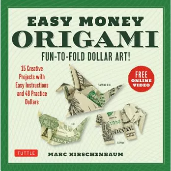 Easy Money Origami Kit: Fun-to-fold Dollar Art for Everyone! Online Video Demos