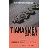 The Tiananmen Papers: The Chinese Leadership’s Decision to Use Force Against Their Own People - In Their Own Words