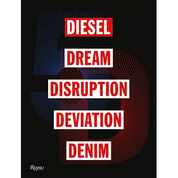 5D: Diesel, Dream, Disruption, Deviation, Denim
