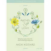 Rachel & Leah - Teen Girls Bible Study Book: What Two Sisters Teach Us about Combating Comparison