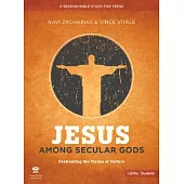 Jesus Among Secular Gods - Teen Bible Study Leader Kit: Confronting the Claims of Culture