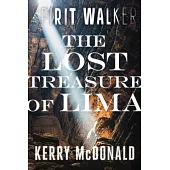 Spirit Walker: The Lost Treasure of Lima