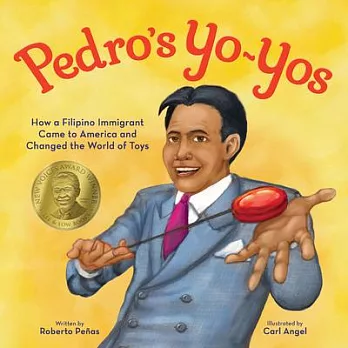 Pedros Yo-Yos: How a Filipino Immigrant Came to America and Changed the World of Toys