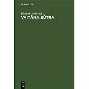 Vaitâna Sûtra: Das Ritual Des Atharvaveda