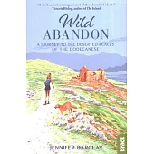 Wild Abandon: A Journey to the Deserted Places of the Dodecanese