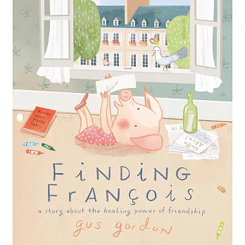 Finding François: A Story about the Healing Power of Friendship