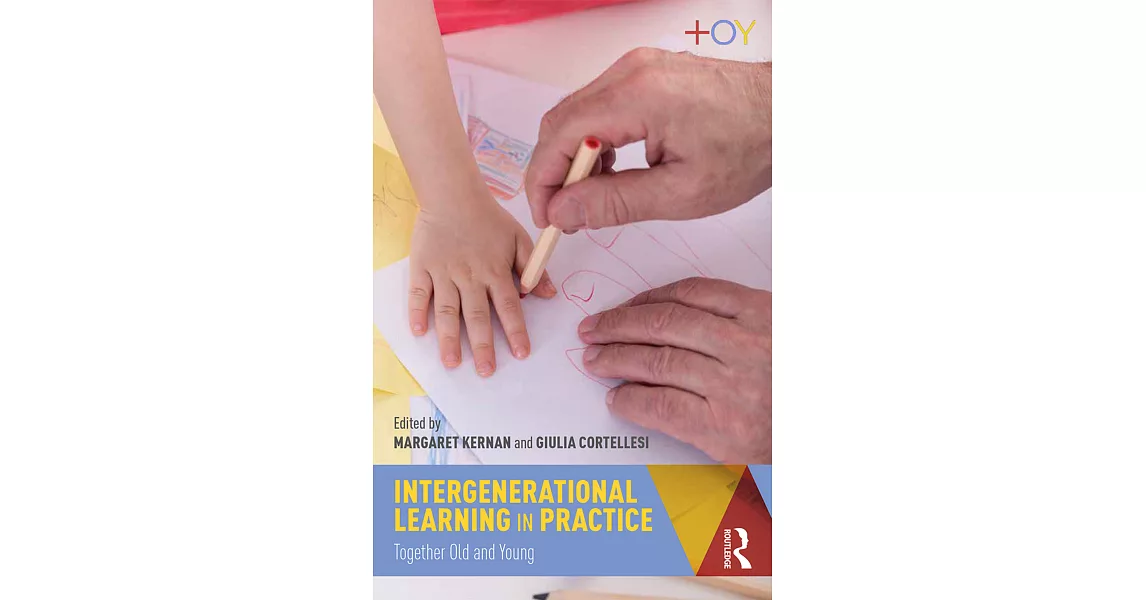 博客來-Intergenerational Learning in Practice: Together Old and Young