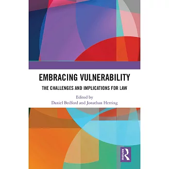 Embracing Vulnerability: The Challenges and Implications for Law