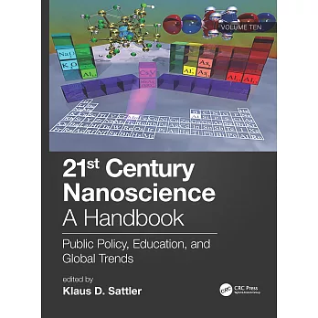 21st Century Nanoscience - A Handbook: Public Policy, Education, and Global Trends (Volume Ten)