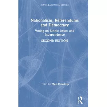 Nationalism, Referendums and Democracy: Voting on Ethnic Issues and Independence