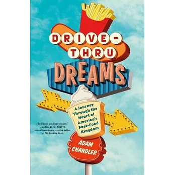 Drive-Thru Dreams: A Journey Through the Heart of Americas Fast-Food Kingdom