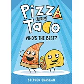 Pizza and Taco: Whos the Best?