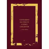Leonardo Da Vincis Codex Leicester: A New Edition: Volume IV: Paraphrase and Commentary