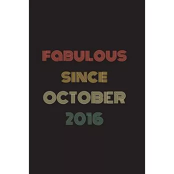 Fabulous Since October 2016: Blank Lined Birthday Notebook