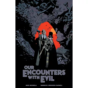 Our Encounters with Evil: Adventures of Professor J.T. Meinhardt and His Assistant Mr. Knox