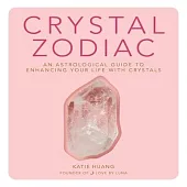 Crystal Zodiac Lib/E: An Astrological Guide to Enhancing Your Life with Crystals