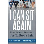 I Can Sit Again: Non-Surgical Treatment for Tailbone Pain