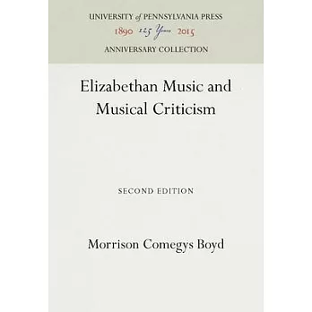 Elizabethan Music and Musical Criticism