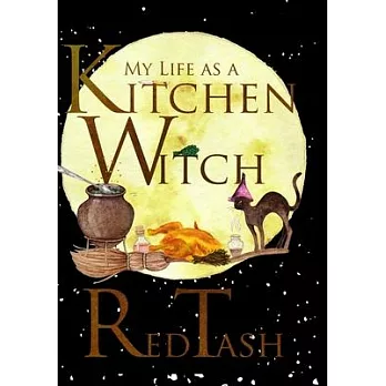 My Life as a Kitchen Witch