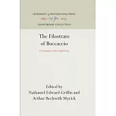 The Filostrato of Boccaccio: A Translation with Parallel Text