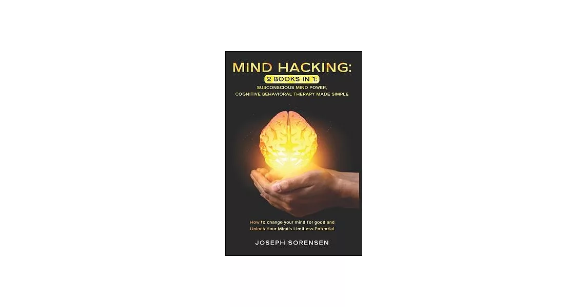博客來-Mind Hacking: 2 Books in One, Subconscious mind power, Cognitive ...