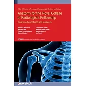 Anatomy, Physiology and Function for the Royal College of Radiologists Fellowship: Illustrated Questions and Answers