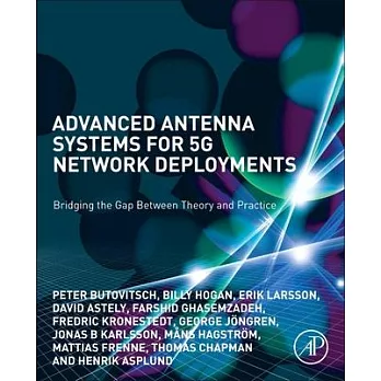 Advanced Antenna Systems for 5g Network Deployments: Bridging the Gap Between Theory and Practice