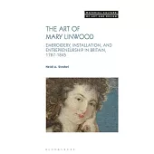 The Art of Mary Linwood: Embroidery and Cultural Agency in Late Georgian Britain