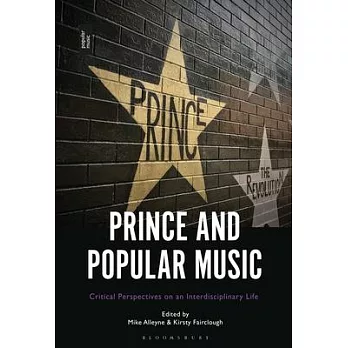 Prince and Popular Music: Critical Perspectives on an Interdisciplinary Life