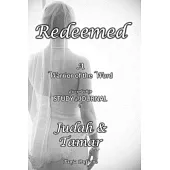 Redeemed (STUDY & JOURNAL): A Warrior of the Word discipleship STUDY & JOURNAL of Judah & Tamar
