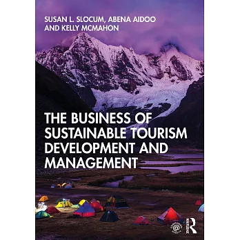 The Business of Sustainable Tourism Development and Management