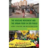 The Housing Movement and the Urban Poor in São Paulo: Agency, Structure, and Institutionalization