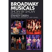 Broadway Musicals: Show by Show