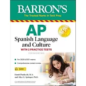 AP Spanish Language and Culture: With 2 Practice Tests