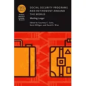 Social Security Programs and Retirement Around the World: Working Longer