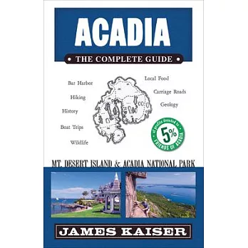 Acadia: The Complete Guide: Acadia National Park & Mount Desert Island