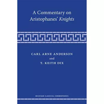 A Commentary on Aristophanes Knights