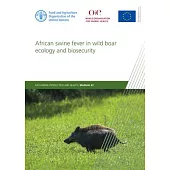 African Swine Fever in Wild Boar Ecology and Biosecurity