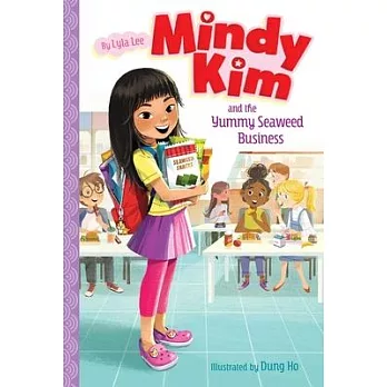 Mindy Kim (1) : Mindy Kim and the yummy seaweed business /